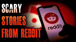 22 TRUE Scary Stories From REDDIT  True Scary Stories [upl. by Sadoff]