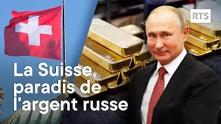 La Suisse paradis de largent russe  RTS [upl. by Eilime]