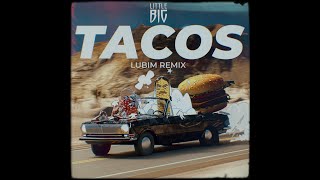 LITTLE BIG  TACOS Lubim Remix [upl. by Atteynad]