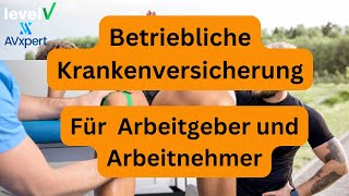 Betriebliche Krankenversicherung 2024 Einfach erklärtWorauf kommt es an [upl. by Eeslehc]