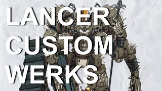 Lancer Custom Werks a Lancer Builds Review Series Episode 38 Vlad [upl. by Nileve]