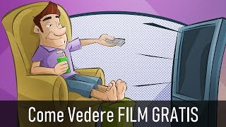 Come vedere FILM GRATIS in STREAMING  In Italiano senza iscrizioni e senza installare nulla [upl. by Kerrill]