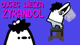 OJCIEC WIESZA ŻYRANDOL [upl. by Esahc983]