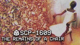 SCP1609  The Remains of a Chair  Object Class  Euclid  Teleportation SCP [upl. by Nyleek]