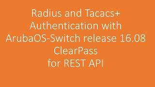 ArubaOS switch REST authentication with Radius and Tacacs [upl. by Ynnhoj532]