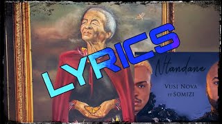 Vusi Nova ft Somizi  Ntandane Lyrics [upl. by Kcirddet]