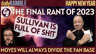 NICK’S FINAL RANT OF 2023  HAVE A CRACKER IN 2024  DAILY RAMBLE [upl. by Negam91]