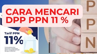 Cara Mencari DPP PPN 11 Persen tutorialpajakppn [upl. by Doykos]