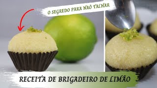 MELHOR RECEITA DE BRIGADEIRO DE LIMÃO  O SEGREDO PARA NÃO TALHAR [upl. by Sukramaj]