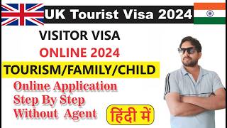 UK Visitor Visa Online Application 2024  Full Process  Step by Step  हिंदी में [upl. by Ruhnke365]