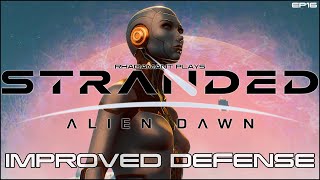 Stranded Alien Dawn Guardians  Improved Defense  EP16 [upl. by Llorrac]