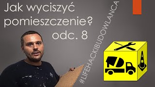 Jak wyciszyć pomieszczenie odc8  lifehackibudowlanca [upl. by Jed]