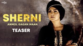 Sherni  Official Teaser  Anmol Gagan Maan  New Punjabi Song 2019  Saga Music [upl. by Bo]