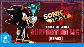 SONIC FORCES quotSUPPORTING ME REMIXquot ANIMATED LYRICS [upl. by Eixam]