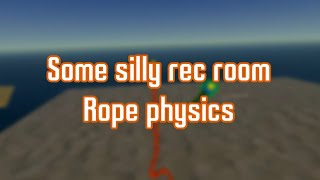 Rec room rope physics [upl. by Dloraj]