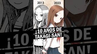 ¡10 años de TakagiSan  Shorts karakaijouzunotakagisan anime manga [upl. by Auqinaj]