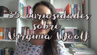 35 curiosidades sobre Virginia Woolf [upl. by Hamlen]