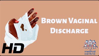 Brown Vaginal Discharge Everything You Need To Know [upl. by Yrocaj]