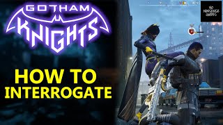 Gotham Knights Interrogation  How to Interrogate Freaks amp Mob [upl. by Rubma]