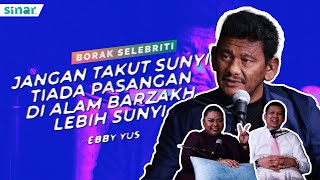 Jangan Takut Sunyi Tiada Pasangan Di Alam Barzakh Lebih Sunyi  Ebby Yus [upl. by Florette948]