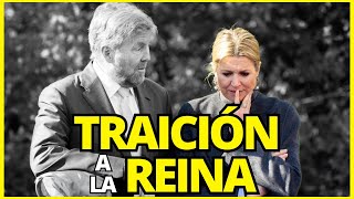 LA TRAICIÓN QUE SUFRIÓ LA REINA MÁXIMA DE HOLANDA Y LA PENA QUE LA SUPERA [upl. by Darwin]