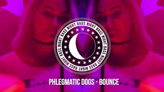 Phlegmatic Dogs  Bounce [upl. by Aryahay]