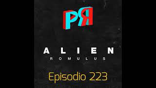 Ep 223 CINE Y TV Una entrega mejor de lo que se esperaba Alien [upl. by Trudnak]