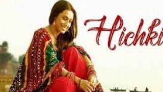 Hichki full movie dekhe online free  HINDI VIDEO SONG RS hichki full movie download [upl. by Taub]