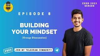 CEED 2023 Episode 8  Mindset Building  The Dream Team Group Discussion [upl. by Rabin549]