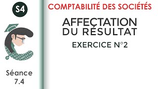 Affectation des résultats Exercice corrigé N°2 LaComptabilitédessociétés [upl. by Eltsyrhc]