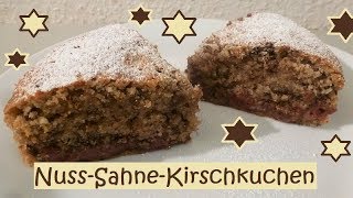 Mega saftiger NussSahneKirschkuchen ganz einfach zu machen [upl. by Yelik714]