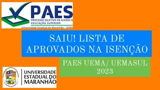 Saiu Lista de aprovados na ISENÇÃO DO PAES 2023 UEMA UEMASUL [upl. by Bertold]