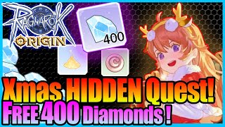 Xmas HIDDEN Quest Guide FREE 400 Diamond to GET Ragnarok Origin Global [upl. by Yngad]