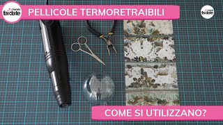 Come utilizzare la Pellicola Termoretraibile [upl. by Stilu]