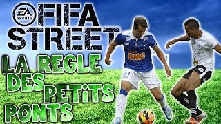 FIFA Street  La règle des petits ponts [upl. by Yblok]