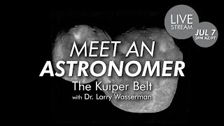 Meet an Astronomer  The Kuiper Belt with Dr Larry Wasserman [upl. by Sapphera]