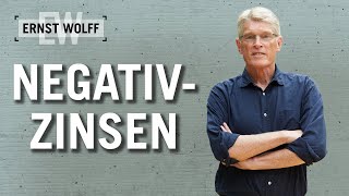 Negativzinsen  Lexikon der Finanzwelt mit Ernst Wolff [upl. by Ientirb335]