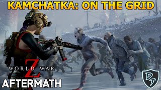 World War Z Aftermath  Kamchatka  On The Grid [upl. by Akoyn]