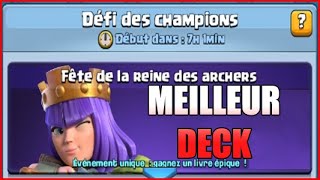 MEILLEUR DECK DEFI FETE DE LA REINE DES ARCHERS Clash Royale [upl. by Denten]