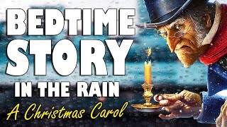 A Christmas Carol Complete Audiobook with rain sounds  Relaxing ASMR Bedtime Story Male Voice [upl. by Killion]