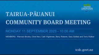 11 September 2023  TairuaPāuanui Community Board  Meeting Recording [upl. by Notna604]