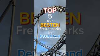 TOP 5 der BESTEN Freizeitparks in Deutschland freizeitpark achterbahn ranking top5 [upl. by Uht383]