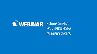 Soprema México Webinar Sistemas Sintéticos PVC y TPO SOPREMA para grandes techos [upl. by Fogarty822]