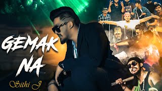 Sithi J  Gemak Na ගේමක් නෑ  Official Music Video [upl. by Nodarb]