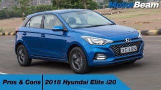 2018 Hyundai Elite i20  Pros amp Cons  MotorBeam [upl. by Jurgen]