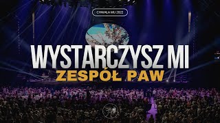 Zespół PAW  Wystarczysz mi  ChwałaMU 2022 [upl. by Nefets]