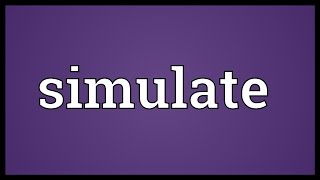 Simulate Meaning [upl. by Alletsyrc]