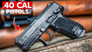 Best 40 Caliber Pistols Everyone Should Own In 2024 [upl. by Merrilee123]