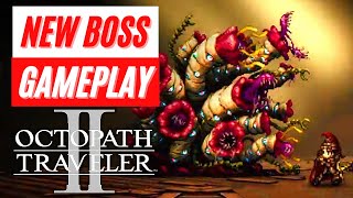 Octopath Traveler II New Boss Gameplay Footage Combat Fight Trailer Nintendo Switch News [upl. by Mllly]