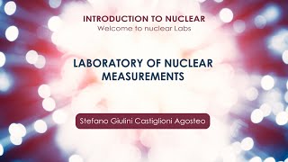 Laboratory of nuclear measurements Stefano Giulini Castiglioni Agosteo [upl. by Enimassej817]